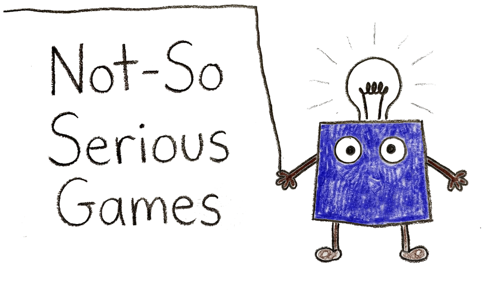 Not-So-Serious Games